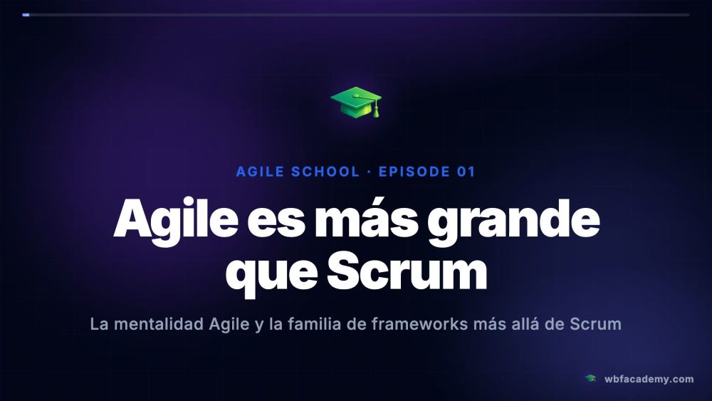 Agile es más grande que Scrum