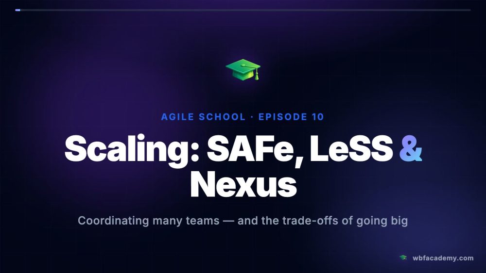 Scaling: SAFe, LeSS & Nexus