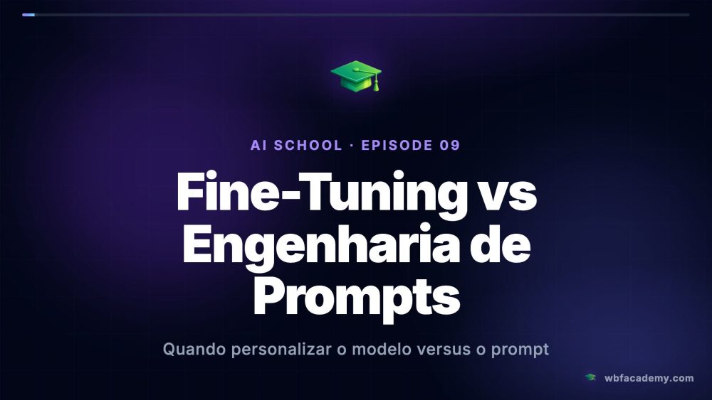 Fine-Tuning vs Engenharia de Prompts