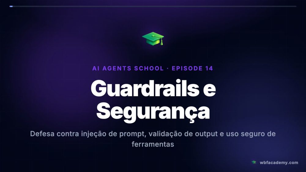 Guardrails e Segurança