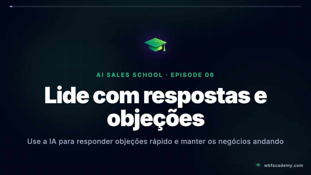 Lide com respostas e objeções