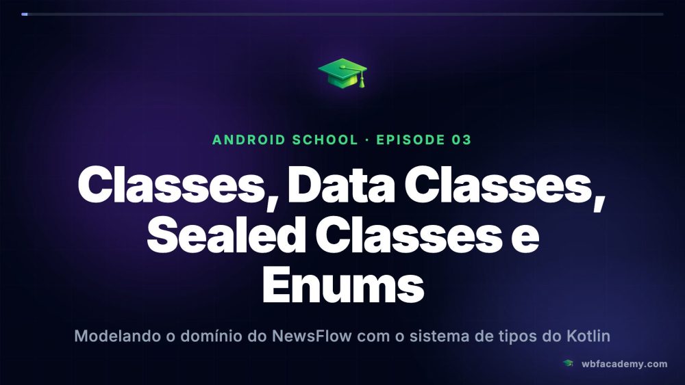 Classes, Data Classes, Sealed Classes e Enums