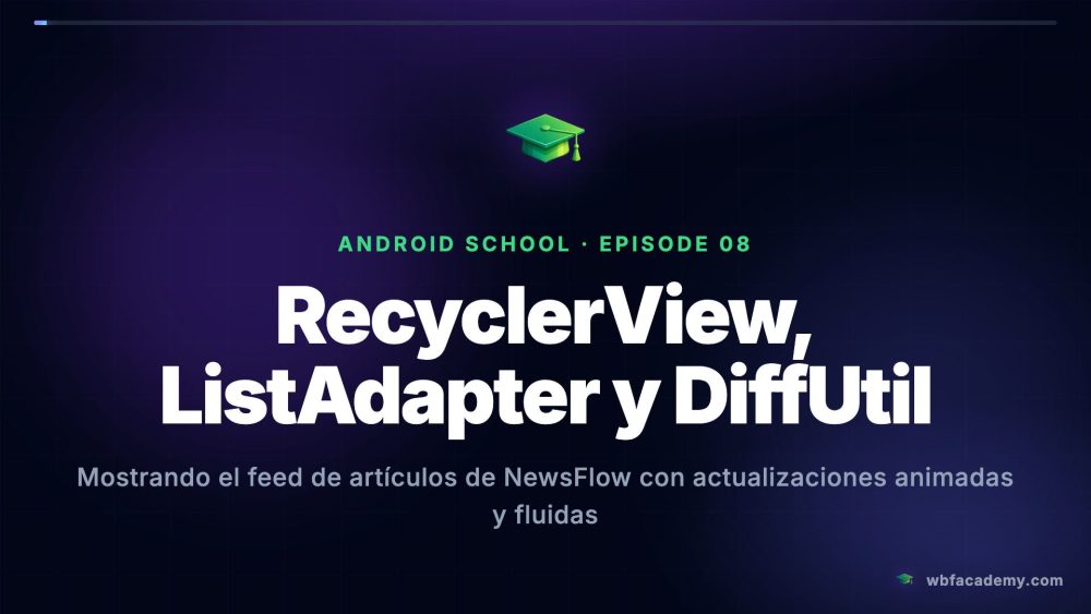 RecyclerView, ListAdapter y DiffUtil