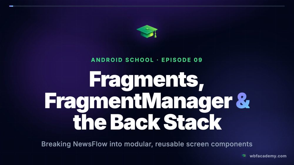 Fragments, FragmentManager & the Back Stack
