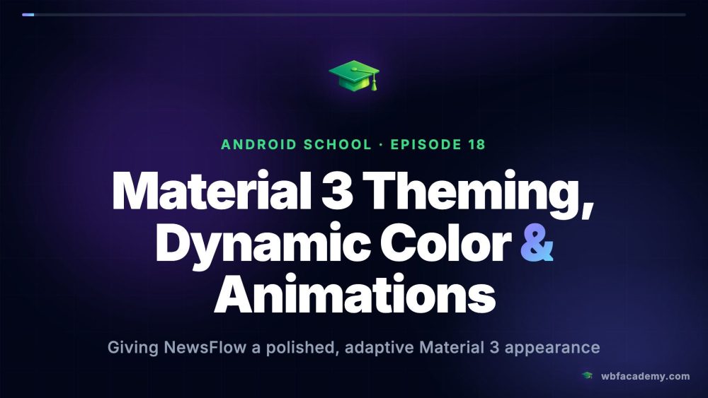 Material 3 Theming, Dynamic Color & Animations