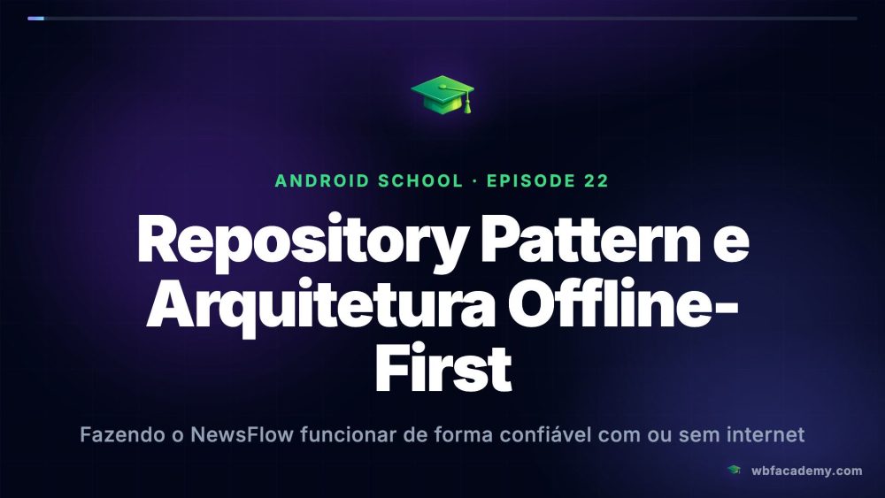 Repository Pattern e Arquitetura Offline-First