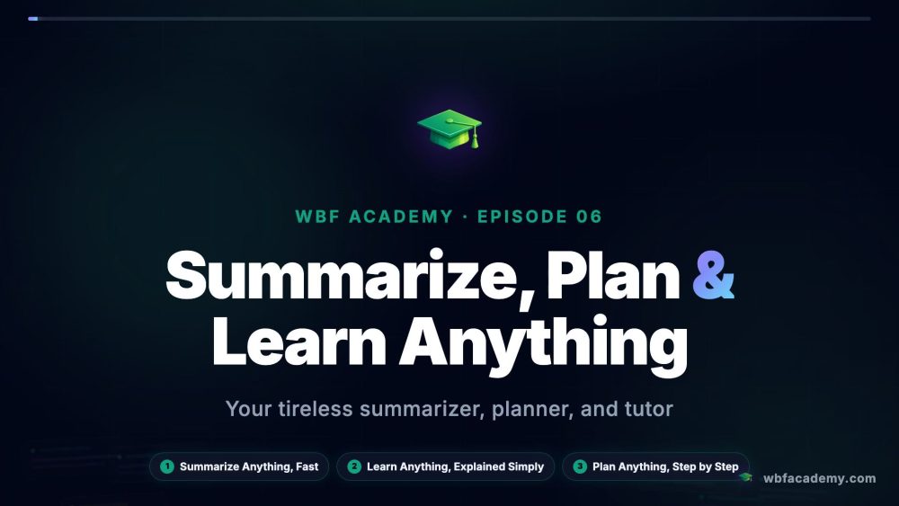 Summarize, Plan & Learn Anything