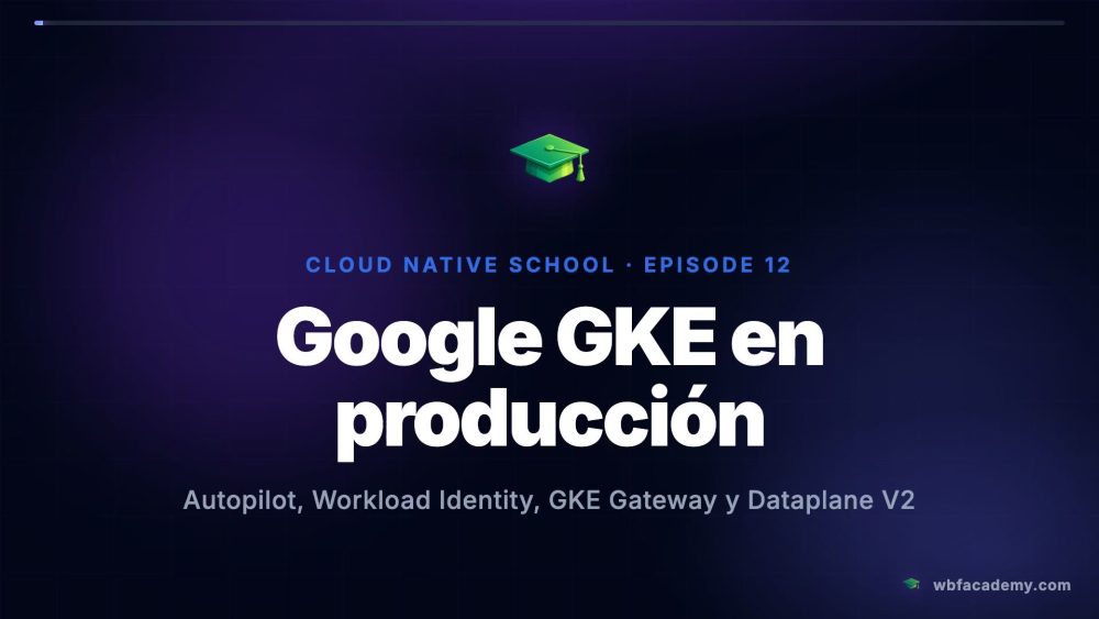 Google GKE en producción