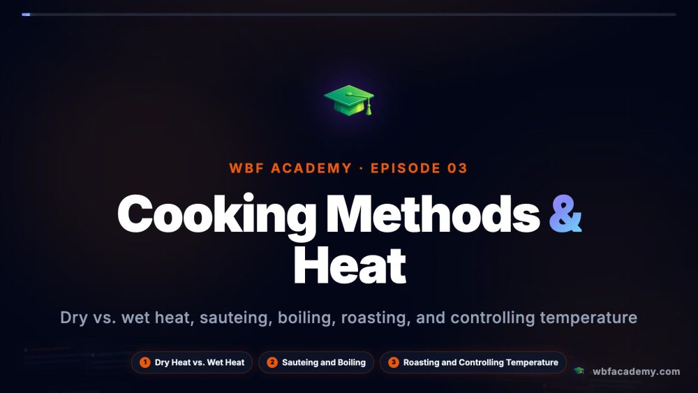 Cooking Methods & Heat