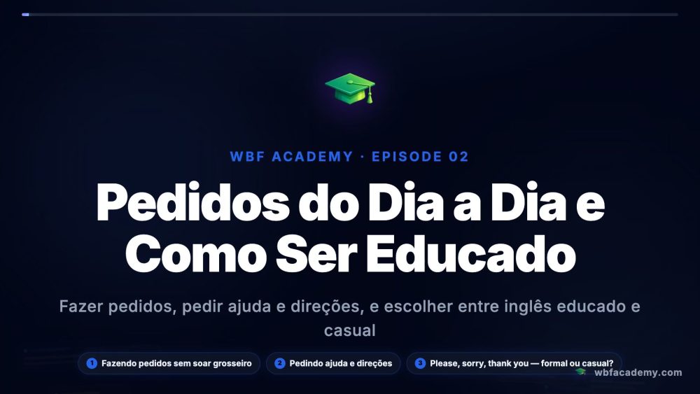 Pedidos do Dia a Dia e Como Ser Educado
