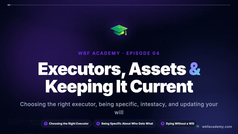 Executors, Assets & Keeping It Current