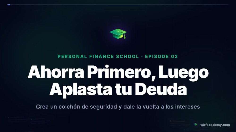 Ahorra Primero, Luego Aplasta tu Deuda