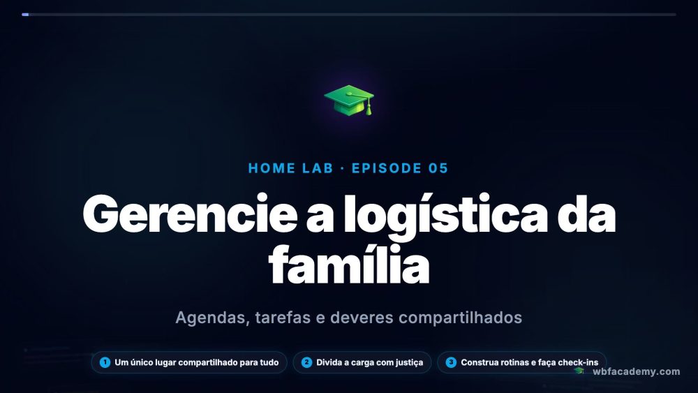 Gerencie a logística da família