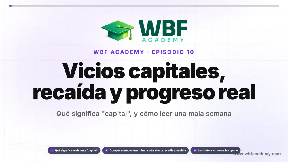 Vicios capitales, recaída y progreso real