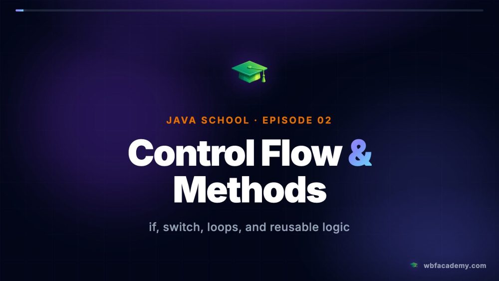 Control Flow & Methods