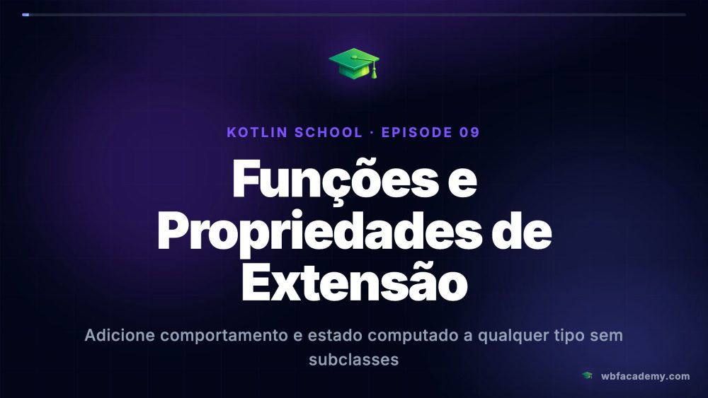 Funções e Propriedades de Extensão