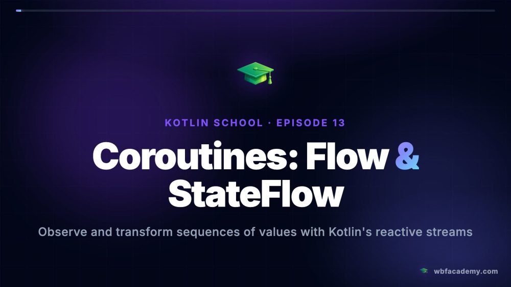 Coroutines: Flow & StateFlow