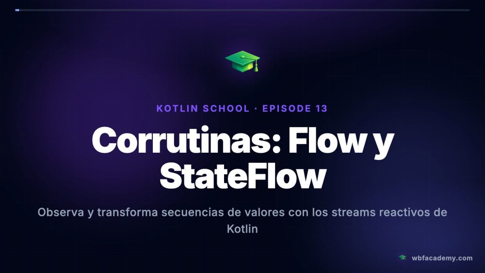 Corrutinas: Flow y StateFlow