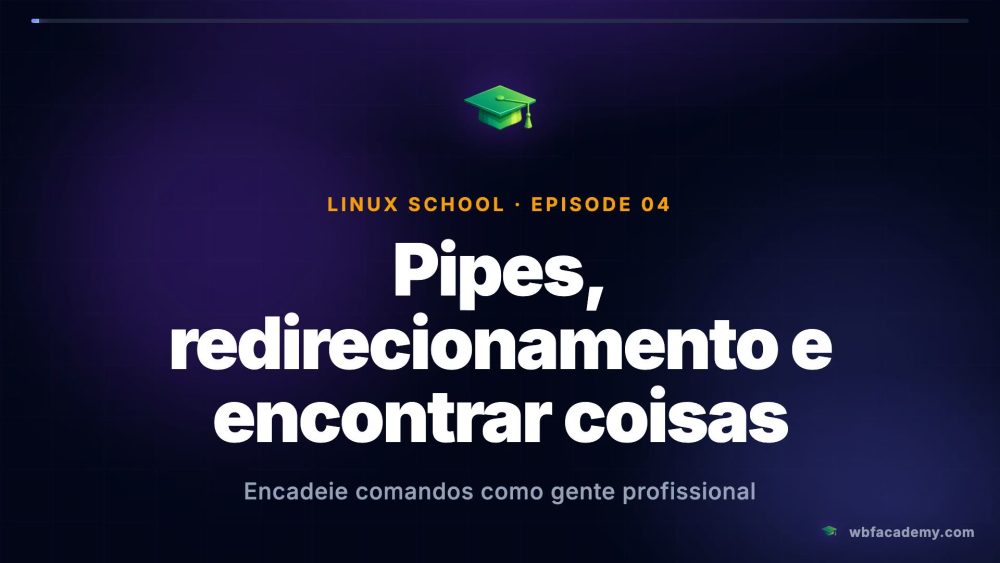 Pipes, redirecionamento e encontrar coisas