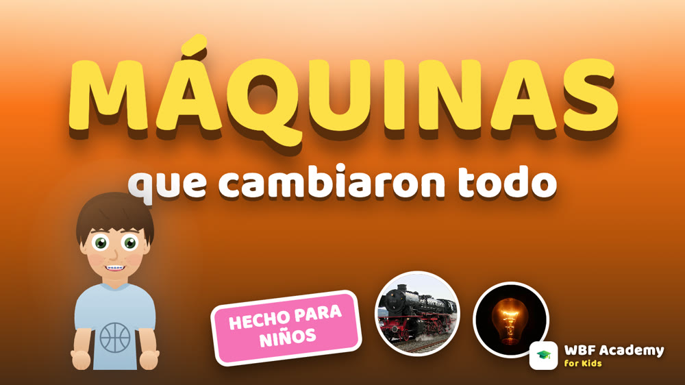 Máquinas que Cambiaron Todo para Niños