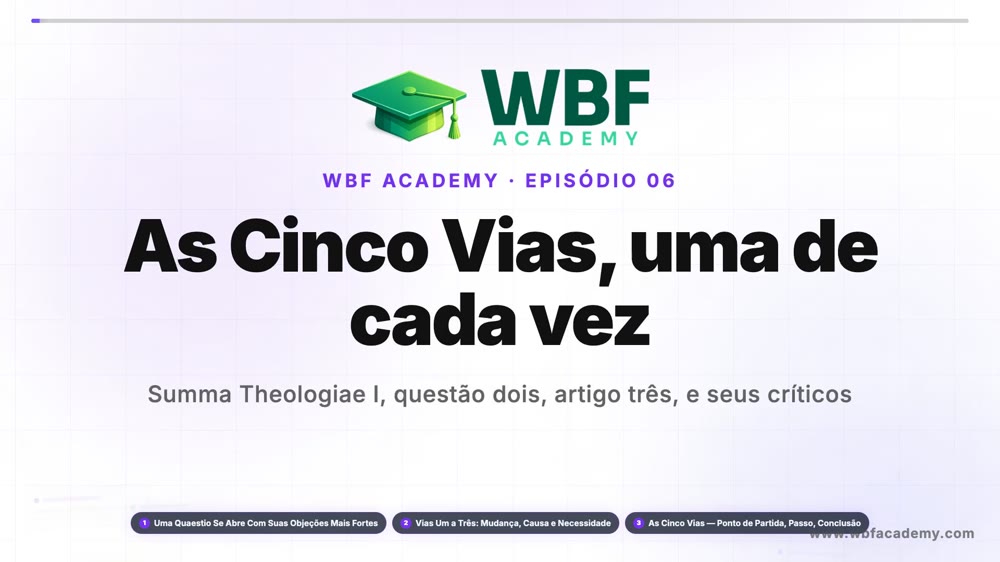 As Cinco Vias, uma de cada vez