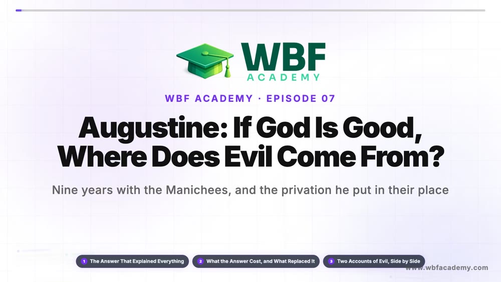 Augustine: If God Is Good, Where Does Evil Come From?
