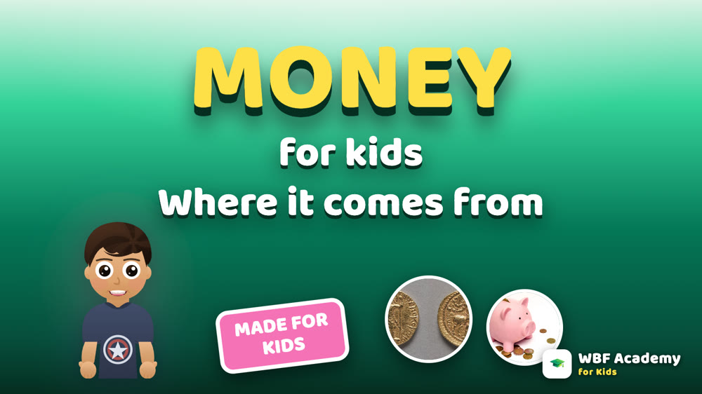 Where Money Comes From for Kids
