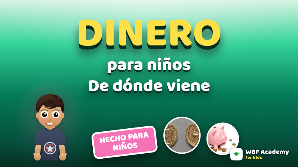 De Dónde Viene el Dinero para Niños