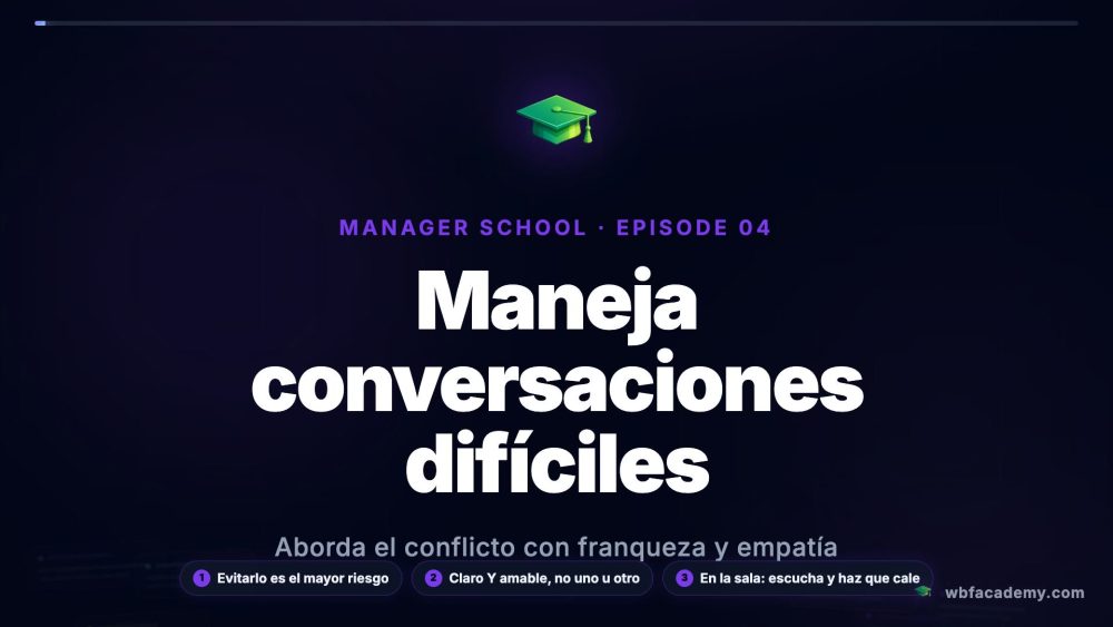 Maneja conversaciones difíciles