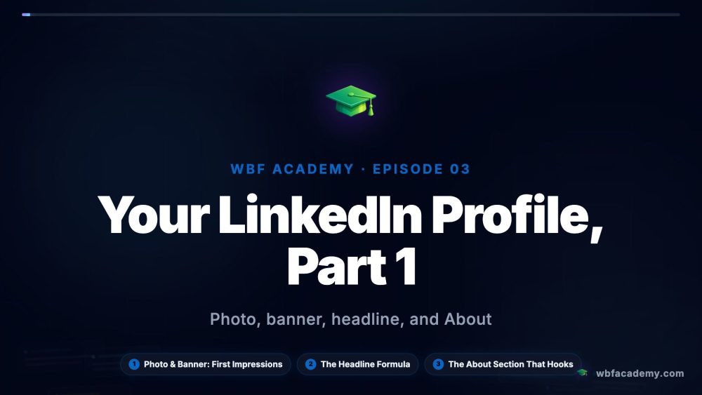 Your LinkedIn Profile, Part 1