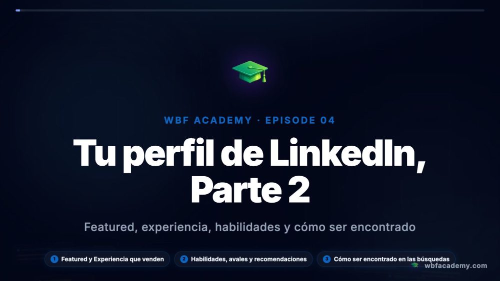 Tu perfil de LinkedIn, Parte 2