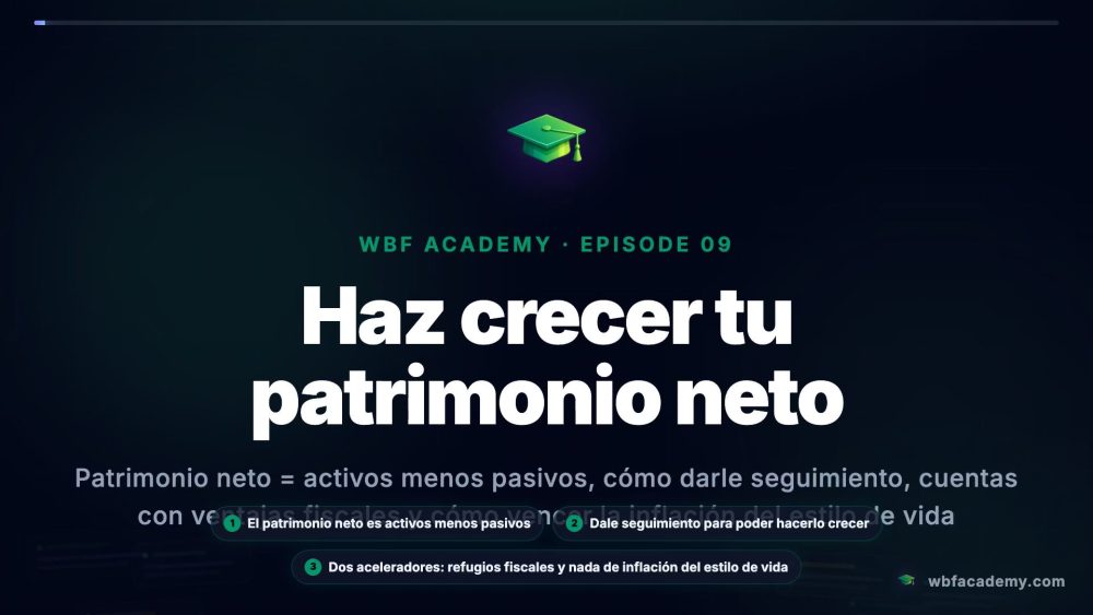 Haz crecer tu patrimonio neto