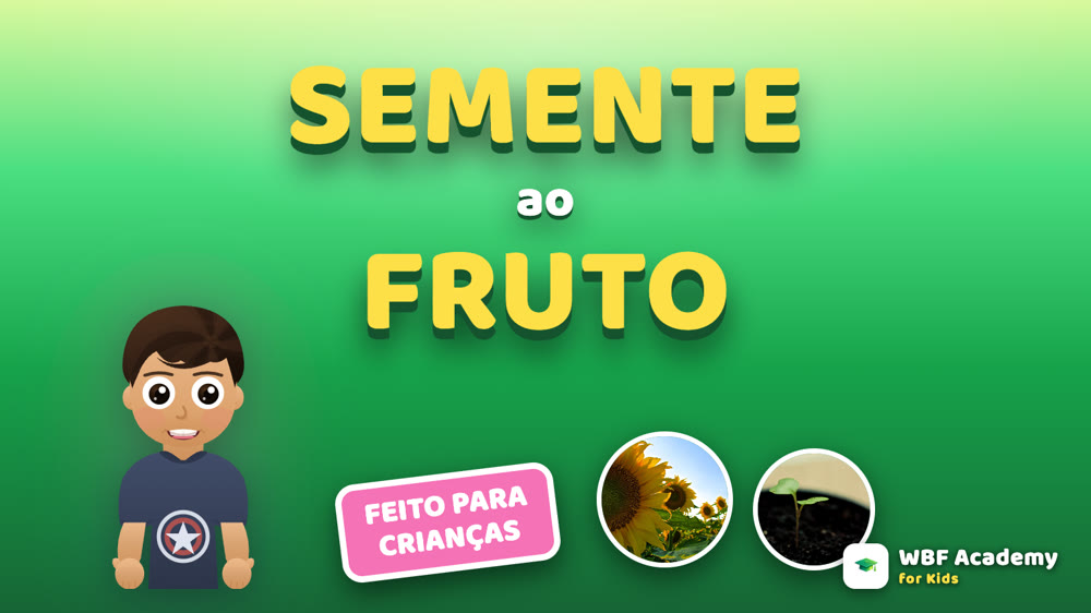 Da Semente ao Fruto para Crianças