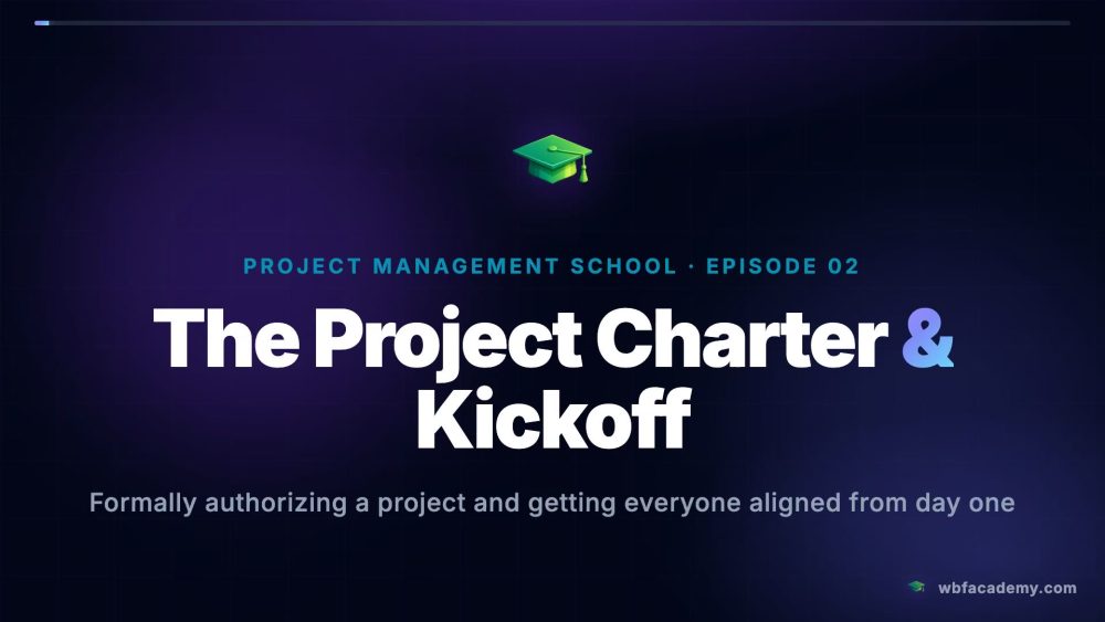 The Project Charter & Kickoff