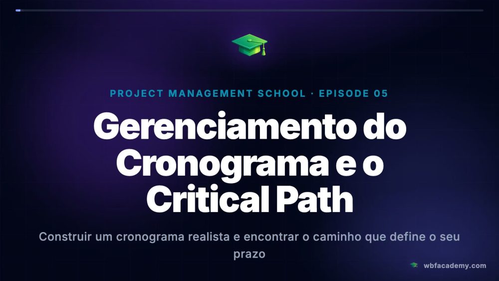 Gerenciamento do Cronograma e o Critical Path