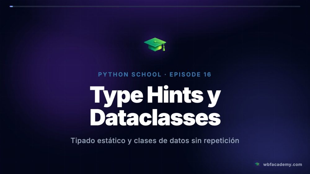 Type Hints y Dataclasses