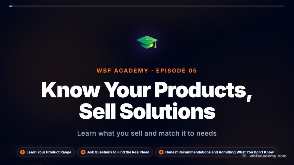 Know Your Products, Sell Solutions