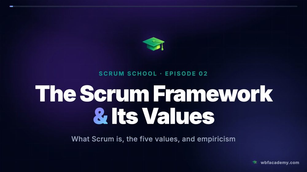 The Scrum Framework & Its Values