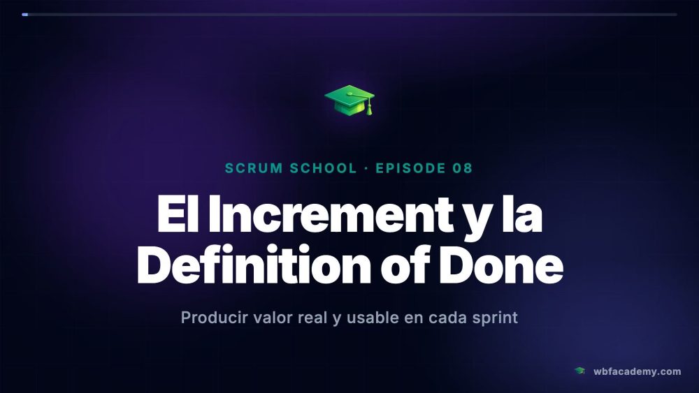 El Increment y la Definition of Done