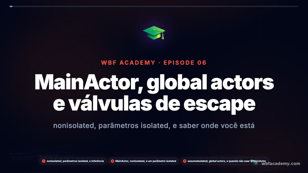 MainActor, global actors e válvulas de escape