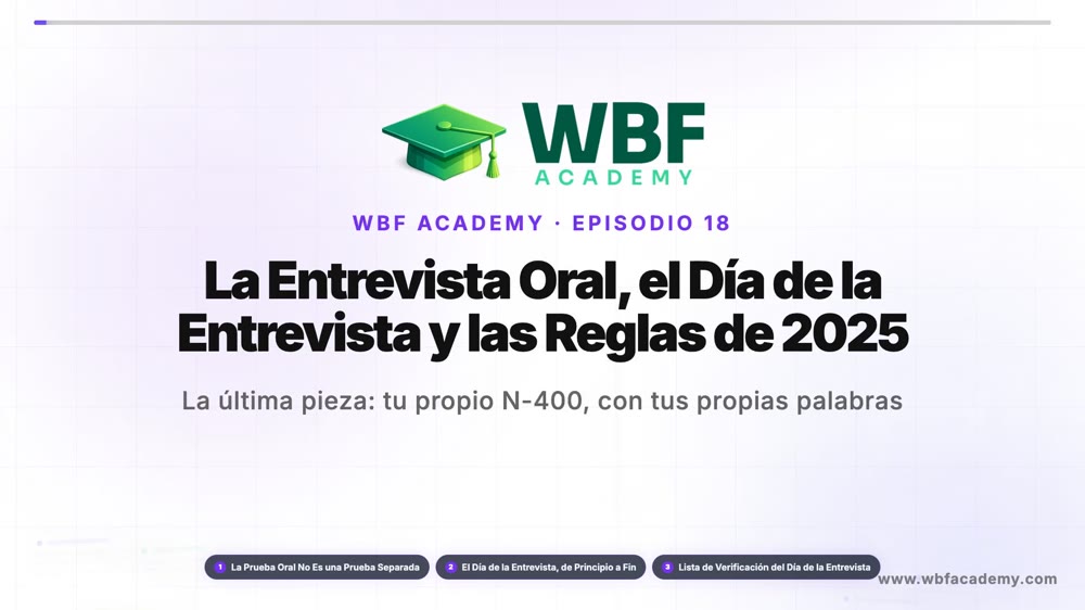 La Entrevista Oral, el Día de la Entrevista y las Reglas de 2025