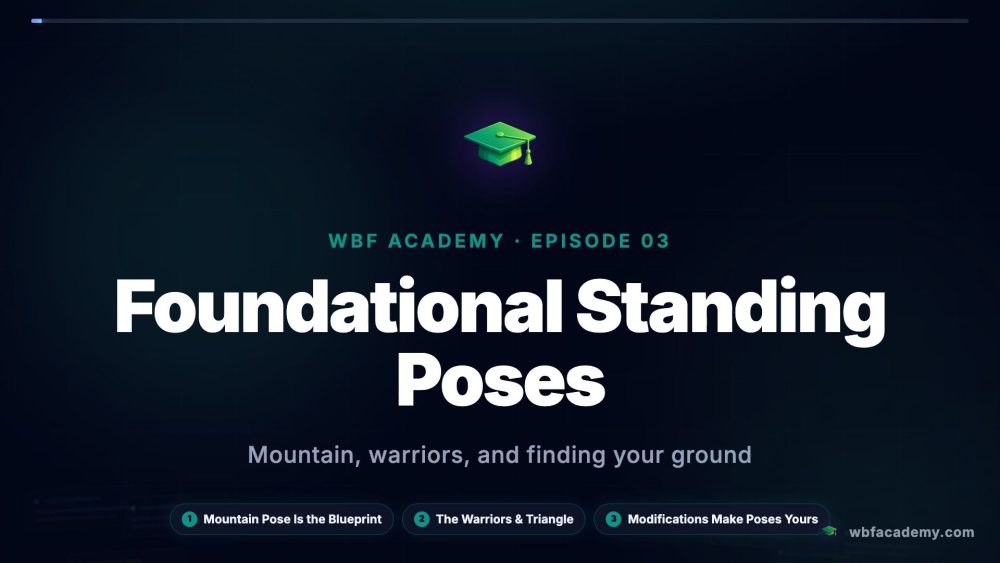 Foundational Standing Poses